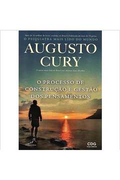 O Processo de Construção e Gestão dos Pensamentos - Augusto Cury