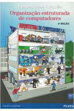 Organização Estruturada de Computadores 6ª Edição -  Andrew S. Tanenbaum