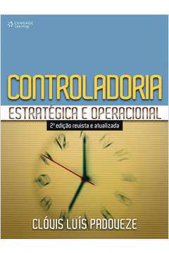 Controladoria Estratégica e Operacional- 2ª Edição  - Clóvis Luís Padoveze