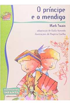 O Príncipe e o Mendigo  - Mark Twain