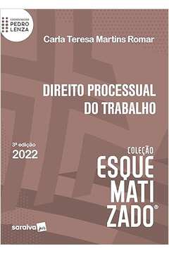 Direito Processual do Trabalho - Esquematizado - 3ª Edição 2022  - Direito Processual do Trabalho - Esquematizado - 3ª E