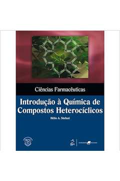 Ciências Farmacêuticas. Introdução a Química de Compostos ..  - Helio A. Stefani