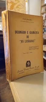 Dicionário e Gramática de os Lusíadas  - Julio Nogueira