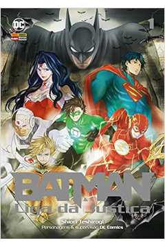Batman e a Liga da Justiça- Vol. 1 - Shiori Teshirogi