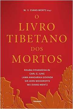 O Livro Tibetano dos Mortos  - W. Y. Evans- Wentz