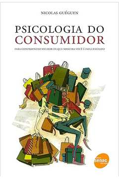 Psicologia do Consumido - Nicolas Guéguen