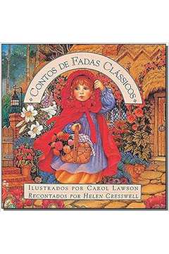 Contos de Fadas Clássicos - Helen Cresswell; Carol Lawson