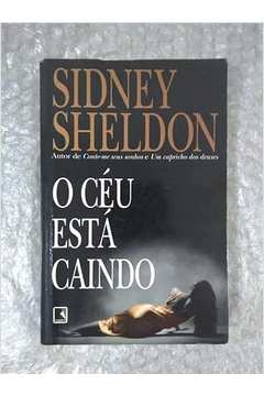 O Céu Está Caindo - Sidney Sheldon; Alda Porto