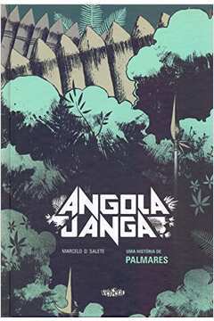 Angola Janga: uma História de Palmares -  Marcelo D Salete