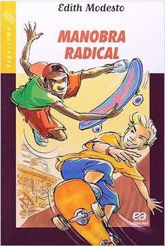 Manobra Radical- Coleção Vaga-lume- Edith Modesto