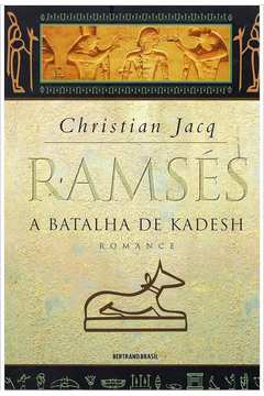 Ramsés - a Batalha de Kadesh ( Vol. 3)- Christian Jacq