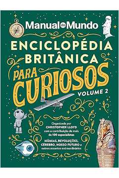 Manual do Mundo: Enciclopédia Britânica para Curiosos- Vol. 2 ( Novo)- Christopher Lloyd