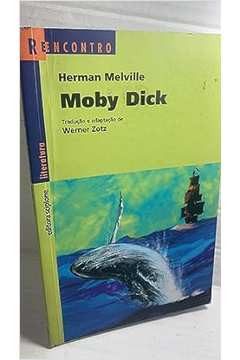 Moby Dick. a Baleia Branca- Herman Melville