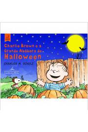 Charlie Brown e a Grande Abobora de Halloween- Charles M. Schulz; Andre Conti