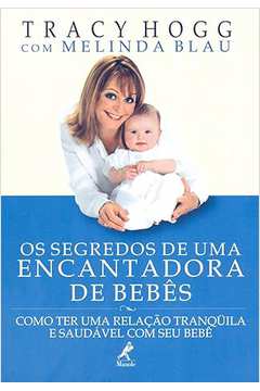 Os Segredos de uma Encantadora de Bebês- Tracy Hogg