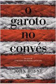 O Garoto no Convés- John Boyne