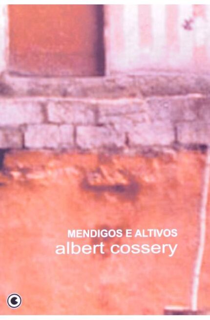 Mendigos e Altivos - Albert Cossery