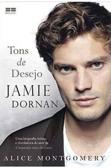 Jamie Dornan: Tons de Desejo - Alice Montgomery; Patricia Azeredo