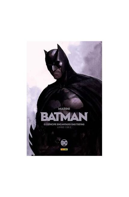 Batman: o Príncipe Encantado das Trevas - Volume 1 de 2
