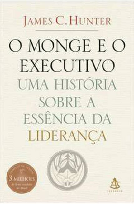 O Monge e o Executivo - James C. Hunter