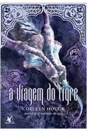 A Viagem do Tigre - Colleen Houck; Ana Ban
