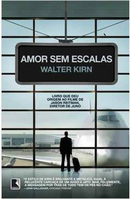 Amor sem Escalas - Walter Kirn; Gabriel Zide Neto