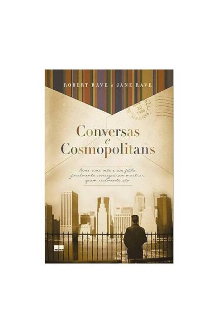 Conversas e Cosmopolitans- Robert Rave