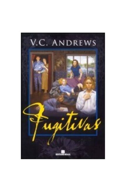 Fugitivas - Série Órfãs. Volume 5 - V. C. Andrews