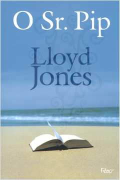 O Sr. Pip - Lloyd Jones
