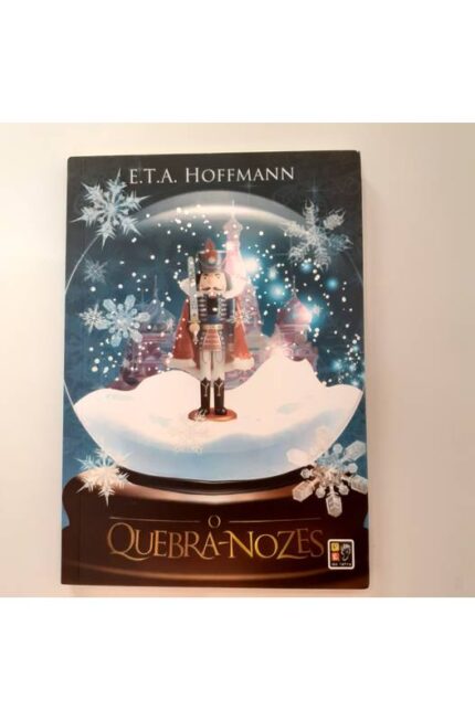O Quebra- Nozes- E. T. A. Hoffmann