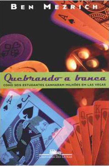 Quebrando a Banca - Ben Mezrich; Rubens Figueiredo