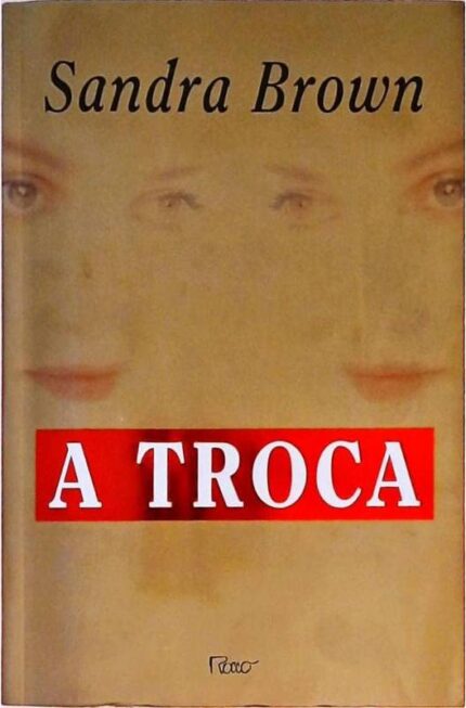 A Troca- Sandra Brown