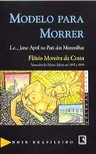 Modelo para Morrer- Coleção Negra - Flávio Moreira da Costa