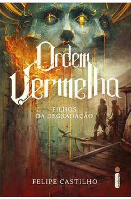 Ordem Vermelha - Filhos da Degradação - Felipe Castilho