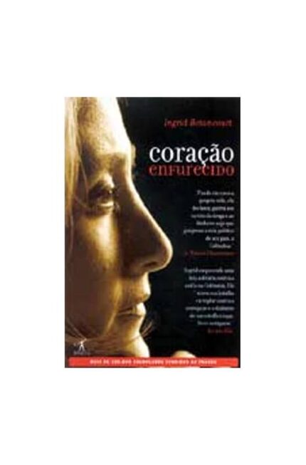 Coração Enfurecido - Ingrid Betancourt