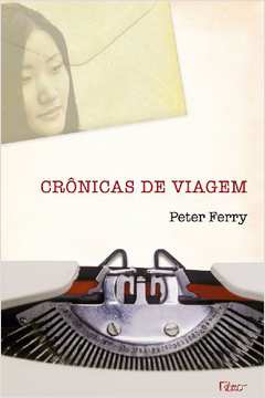 Crônicas de Viagem- Peter Ferry