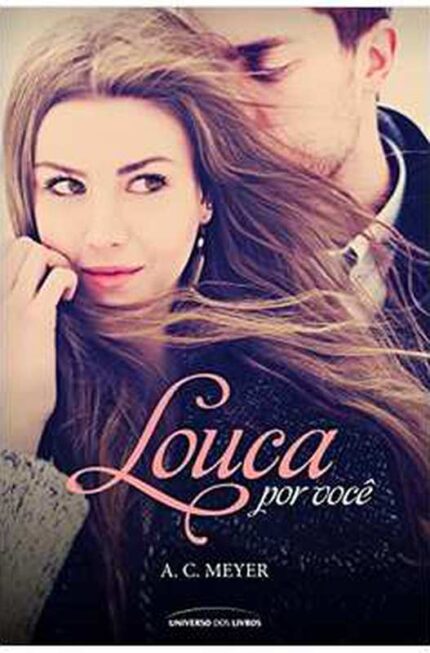 Louca por Você - A. C. Meyer