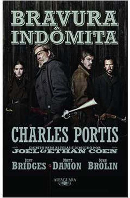 Bravura Indômita - Charles Portis