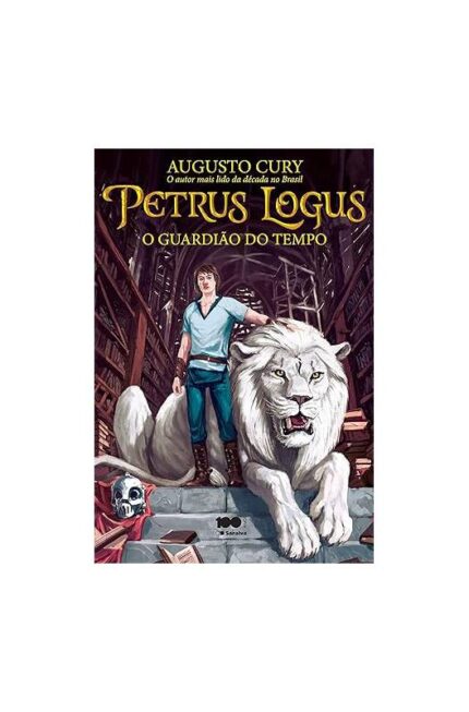 Petrus Logus: o Guardião do Tempo- Augusto Cury