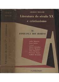 Literatura do Século Xx e Cristianismo Vol. 3 - Charles Moeller
