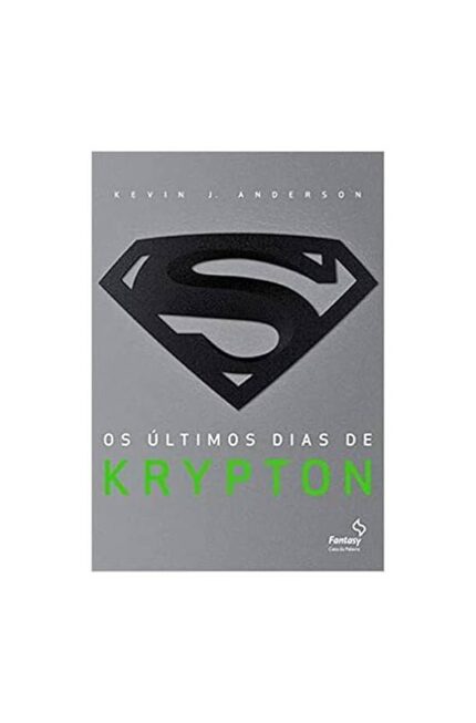 Os últimos Dias de Krypton- Kevin J. Anderson
