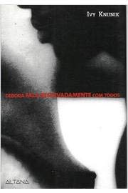 Debora Fala Reservadamente Com Todos - Knijnik Ivy