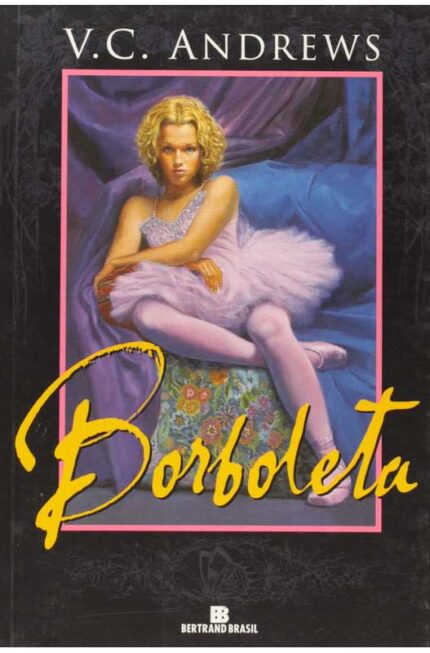 Borboleta - Série Orfas. Volume I - V. C. Andrews
