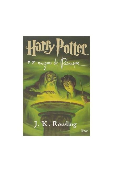 Harry Potter e o Enigma do Príncipe- J. K. Rowling