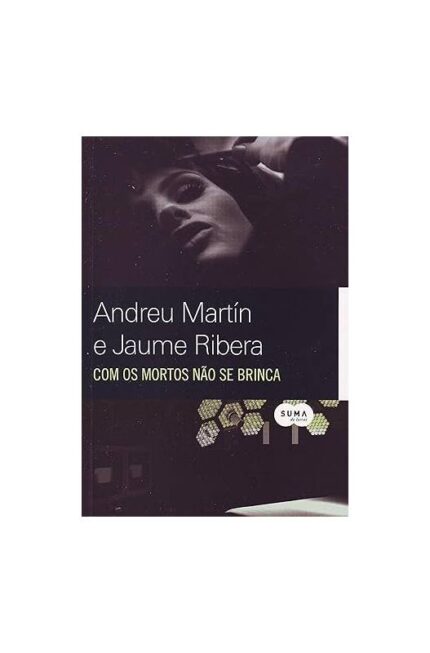 Com os Mortos Não Se Brinca- Andreu Martin; Jaune Ribera