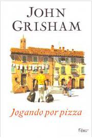 Jogando por Pizza- John Grisham