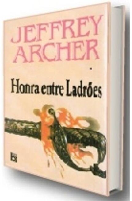 Honra Entre Ladroes - Jeffrey Archer