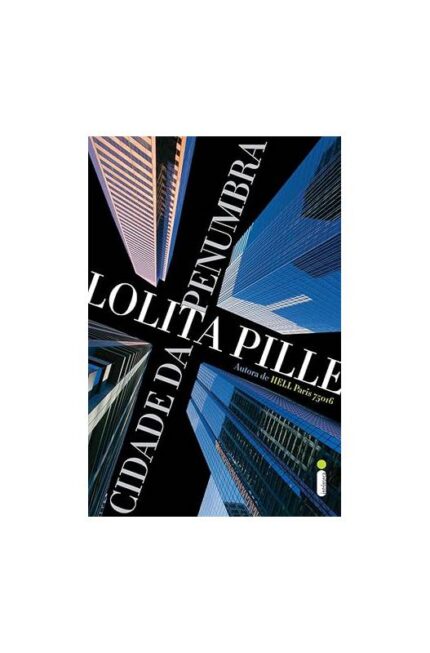Cidade da Penumbra- Lolita Pille
