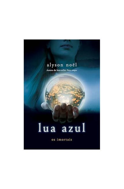 Lua Azul- Série- os Imortais- Alyson Noël