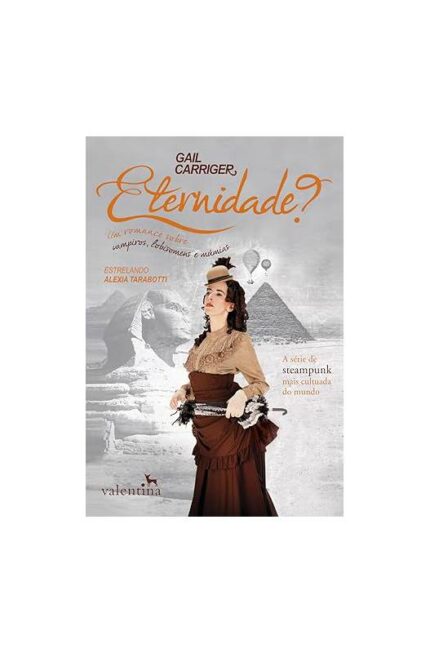 Eternidade? - Volume 6 - Gail Carriger